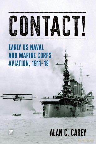Contact!: Early Naval Aviation - Alan Carey [KSIĄŻKA]