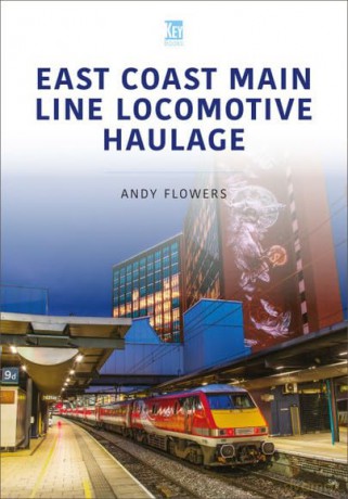 East Coast Main Line Locomotive Haulage - Andy Flowers [KSIĄŻKA]