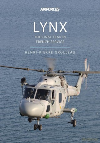 Lynx: The Final Years in French Service (Modern Military Aircraft, 1) - Henri-Pierre Grolleau [KSIĄŻKA]