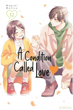 A Condition Called Love 12 (A CONDITION CALLED LOVE GN) - Megumi Morino [KOMIKS]
