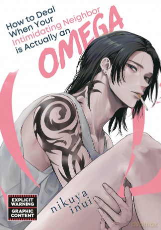 How to Deal When Your Intimidating Neighbor is Actually an Omega: 1 - Nikuya Inui [KOMIKS]