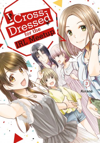 I Cross-Dressed for the IRL Meetup 3 (I CROSSED DRESSED FOR IRL MEETUP GN) - Kurano [KOMIKS]
