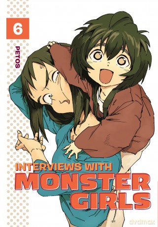 Interviews with Monster Girls 6 (INTERVIEWS WITH MONSTER GIRLS GN) - Petos Petos [KOMIKS]