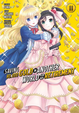 Saving 80,000 Gold in Another World for My Retirement 11 (Manga): Unflipped Manga (Saving 80,000 Gold in Another World for My Retirement (Manga)) - FUNA [KOMIKS]