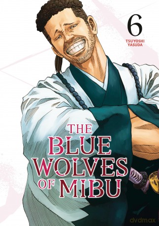 The Blue Wolves of Mibu 6 (Blue Miburo) (The Blue Wolves of Mibu (Blue Miburo)) - Tsuyoshi Yasuda [KOMIKS]