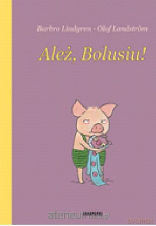 Boluś T.1 Ależ Bolusiu [KSIĄŻKA]