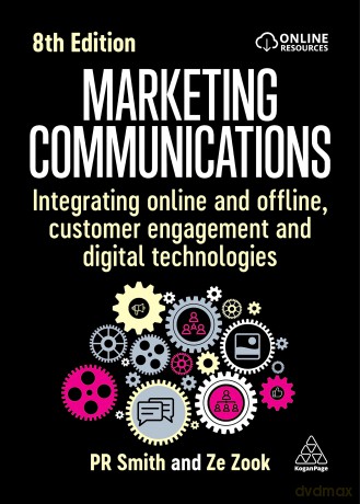 Marketing Communications: Integrating Online and Offline, Customer Engagement and Digital Technologies - PR Smith [KSIĄŻKA]