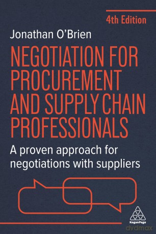 Negotiation for Procurement and Supply Chain Professionals: A Proven Approach for Negotiations with Suppliers - Jonathan O'Brien [KSIĄŻKA]