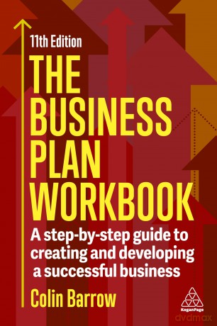 The Business Plan Workbook: A Step-By-Step Guide to Creating and Developing a Successful Business - Colin Barrow [KSIĄŻKA]