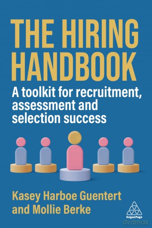 The Hiring Handbook: A Toolkit for Recruitment and Selection Success: A Toolkit for Recruitment, Assessment, and Selection Success - Kasey Harboe Guentert [KSIĄŻKA]