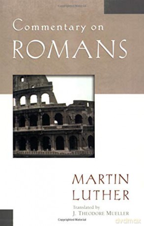 Commentary on Romans (Luther Classic Commentaries) - Martin Luther [KSIĄŻKA]