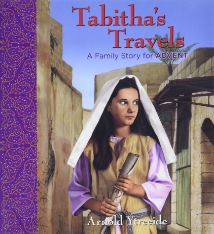 Tabitha`s Travels - A Family Story for Advent (Storybooks for Advent) - Arnold Ytreeide [KSIĄŻKA]