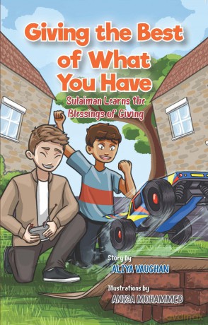 Giving the Best of What You Have: Sulaiman Learns About the Blessing of Giving: 5 (Sulaiman Series, 5) - Aliya Vaughan [KSIĄŻKA]
