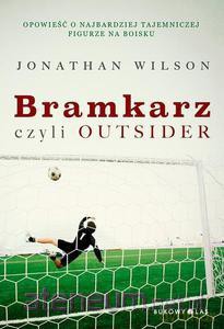 Bramkarz, czyli outsider [KSIĄŻKA]