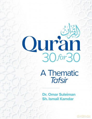 Qur'an 30 for 30: A Thematic Tafsir - Omar Suleiman [KSIĄŻKA]