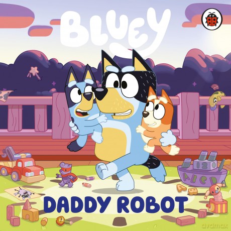 Bluey: Daddy Robot: A funny board book for kids - Bluey [KSIĄŻKA]