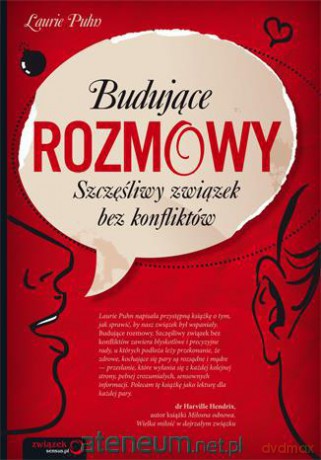 Budujące rozmowy.Szczęśliwy związek bez konfliktów [KSIĄŻKA]