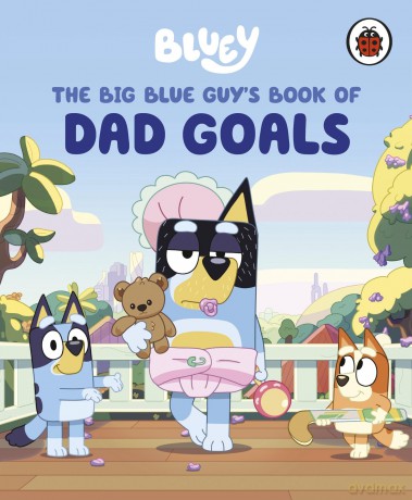 Bluey: The Big Blue Guy's Book of Dad Goals: The perfect gift for Father's Day - Bluey [KSIĄŻKA]
