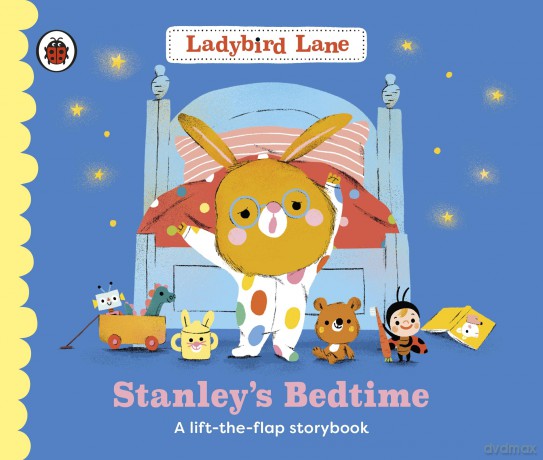 Ladybird Lane: Stanley's Bedtime: A lift-the-flap storybook - Nora Dare [KSIĄŻKA]