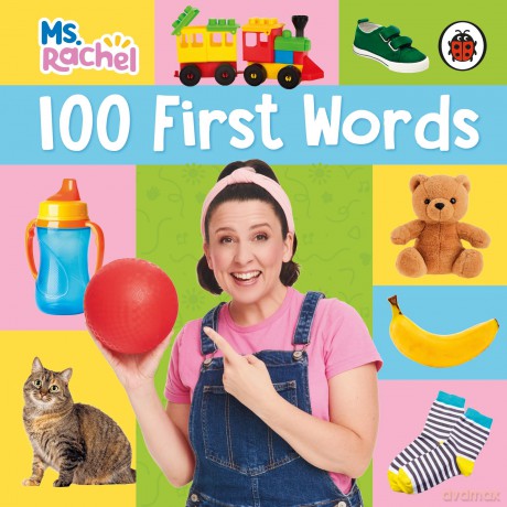 Ms Rachel: 100 First Words: Encouraging Toddler Speech Development - Ms Rachel [KSIĄŻKA]