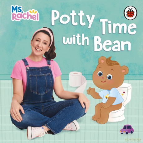 Ms Rachel: Potty Time with Bean: A potty training story for toddlers - Ms Rachel [KSIĄŻKA]