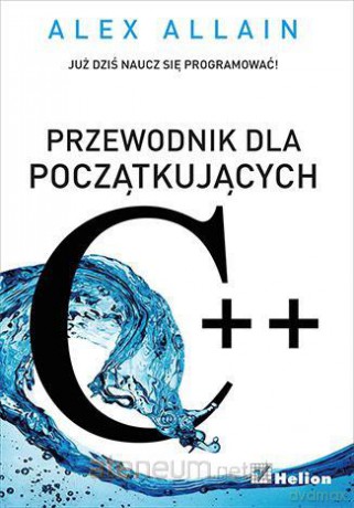 C++. Przewodnik dla początkujących [KSIĄŻKA]