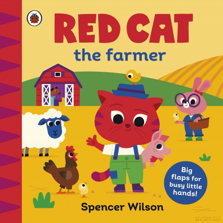 Red Cat the Farmer: With chunky lift-the-flaps (Spencer Wilson) - Spencer Wilson [KSIĄŻKA]