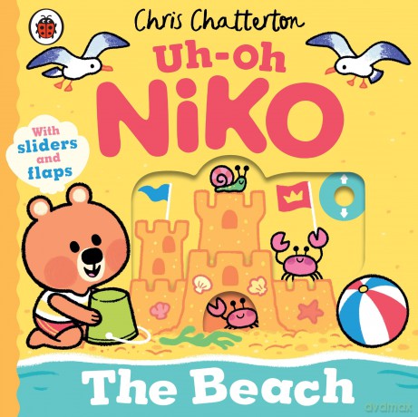 Uh-Oh, Niko: The Beach: A push, pull and slide story - Chris Chatterton [KSIĄŻKA]