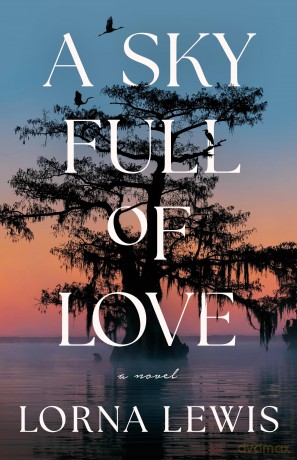 A Sky Full of Love: A Novel - Lorna Lewis [KSIĄŻKA]