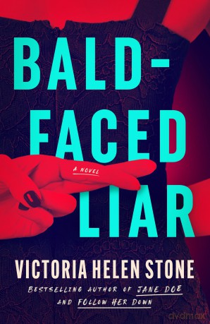 Bald-Faced Liar: A Novel - Victoria Helen Stone [KSIĄŻKA]