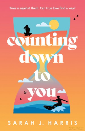 Counting Down to You - Sarah J. Harris [KSIĄŻKA]