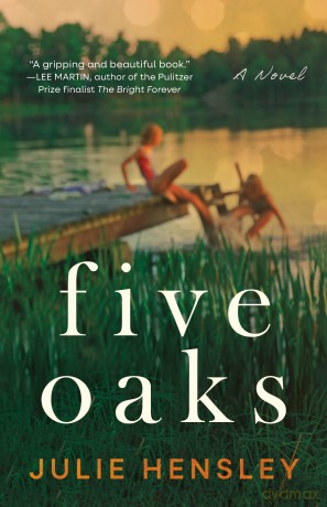 Five Oaks: A Novel - Julie Hensley [KSIĄŻKA]