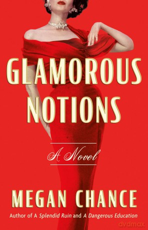 Glamorous Notions: A Novel - Megan Chance [KSIĄŻKA]