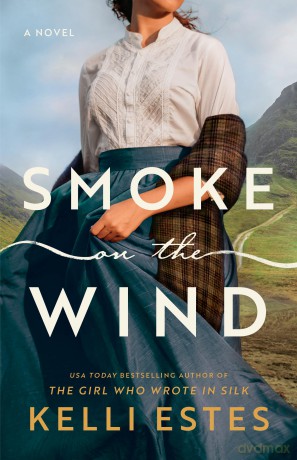 Smoke on the Wind: A Novel - Kelli Estes [KSIĄŻKA]
