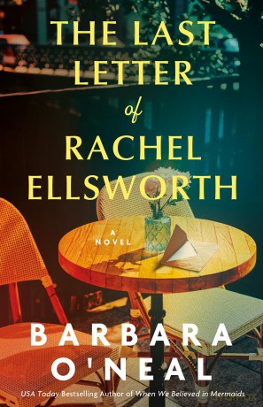 The Last Letter of Rachel Ellsworth: A Novel - Barbara O'Neal [KSIĄŻKA]