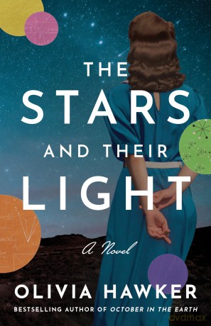 The Stars and Their Light: A Novel - Olivia Hawker [KSIĄŻKA]