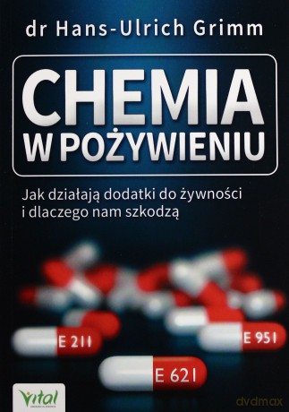 Chemia w pożywieniu. Jak działają dodatki do... [KSIĄŻKA]