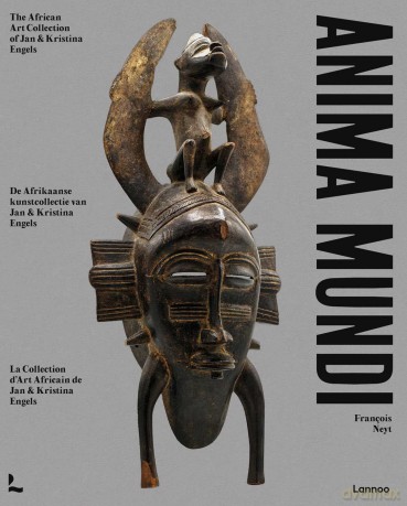 Anima Mundi: The African Art Collection of Jan and Kristina Engels - François Neyt [KSIĄŻKA]