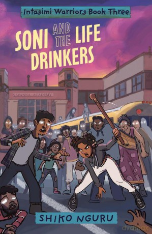 Soni and the Life Drinkers (The Intasimi Warriors) - Shiko Nguru [KSIĄŻKA]