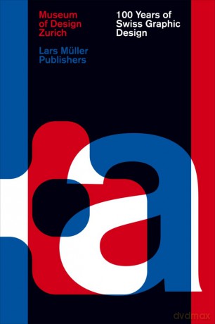 100 Years of Swiss Graphic Design - Christian Brandle [KSIĄŻKA]