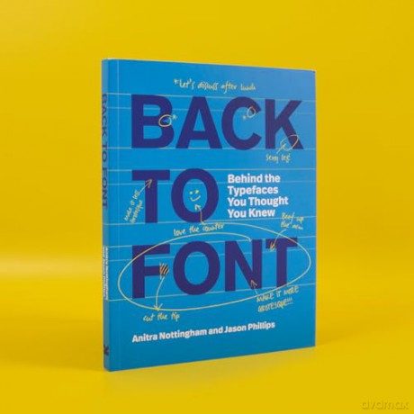 Back to Font: Behind the Typefaces You Thought You Knew - Anitra Nottingham [KSIĄŻKA]