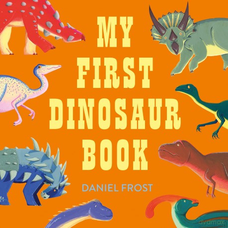 My First Dinosaur Book - Daniel Frost [KSIĄŻKA]