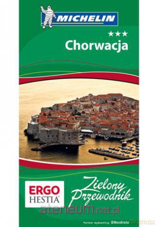 Chorwacja. Zielony Przewodnik. Wydanie 4 [KSIĄŻKA]
