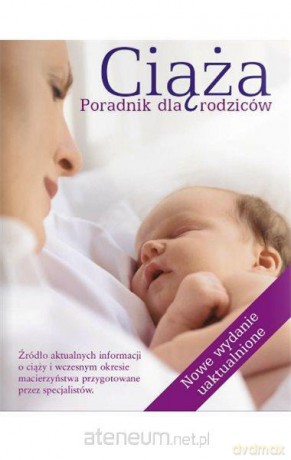 Ciąża. Poradnik dla rodziców w.2014 [KSIĄŻKA]