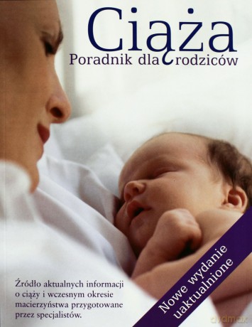 Ciąża. Poradnik dla rodziców w.2014 [KSIĄŻKA]