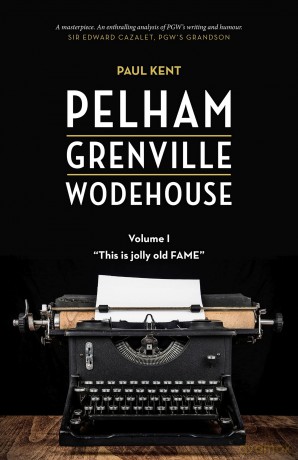 Pelham Grenville Wodehouse - Volume 1: This Is Jolly Old Fame - Paul Kent [KSIĄŻKA]