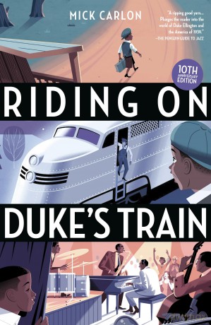 Riding on Duke's Train: Tenth Anniversary Edition - Mick Carlon [KSIĄŻKA]