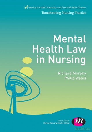 Mental Health Law in Nursing: 1653 (Transforming Nursing Practice Series) - Richard Murphy [KSIĄŻKA]