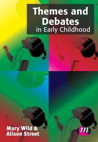 Themes and Debates in Early Childhood (Early Childhood Studies) (Early Childhood Studies Series) - Mary Wild [KSIĄŻKA]