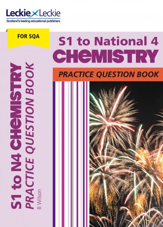 S1 to National 4 Chemistry: Practise and Learn CfE Topics (Leckie Practice Question Book) - Bob Wilson [KSIĄŻKA]